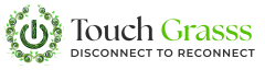 Touch Grasss